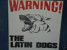 THE LATIN DOGS rare 1982 US PUNK / KBD / ORIGINAL 