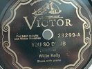 22)   78 RPM   WILLIE KELLY   VICTOR 23299