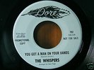 NORTHERN The Whispers on DORE You Got a Man / You Can't