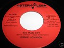 RARE MODERN SOUL 45:ERNIE JOHNSON-BIG MAN CRY-STEPH LEE