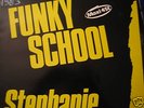 STEPHANIE - Funky school - RARE FRENCH ONLY BOOGIE 12