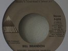 BILL BRANDON Streets Got My Lady  ORIG 45 hear
