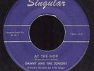 DANNY AND THE JUNIORS AT THE HOP 45 SINGULAR S-711 1957