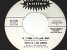 Beverly Ann Gibson 45 northern soul Three Dollar Bill