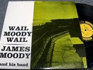 JAMES MOODY Wail Moody Wail PRESTIGE LP Rudy Van Gelder