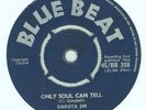 Dakota Jim Slim Smith - Only Soul Can.. Blue Beat AUDIO