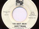 CURLY MOORE You Don't Mean  northern soul HEAR