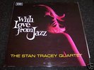 STAN TRACY QUARTET With Love From Jazz RARE LP SCX 6205