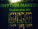 RHYTHM MAKERS - SOUL ON YOUR SIDE - LP