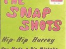 THE SNAP SHOTS : Hip Hip Hurray