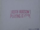 LP Keith Hudson: Playing it cool; playing it right