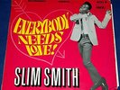 SLIM SMITH - Everybody needs love - Pama ECO 9 LP