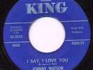 JOHNNY GUITAR WATSON I Say I Love You NORTHERN SOUL 45