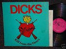 THE DICKS Kill From The Heart RARE ORIGINAL PUNK LP kbd