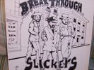 SLICKERS Breakthrough LP on Tad's Records