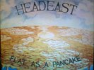 HEAD EAST FLAT AS A PANCAKE rare private original psych