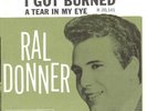 RAL DONNER 45 w/ SUPER RARE MINT SLEEVE  I GOT BURNED