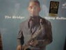 SONNY ROLLINS THE BRIDGE RCA STEREO LSP-2527 VINYL RARE 180 GRAM LP NO BARCODE