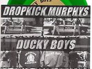 DROPKICK MURPHYS / DUCKY BOYS 7