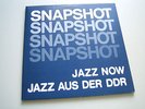 “SNAPSHOT - JAZZ NOW/AUS DER DDR” orig D FMP JAZZ 2LP