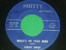  ROCKABILLY 45 SHELBY SMITH WHATS ON YOUR..