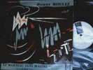 BOULEZ by BOULEZ/ CHAR/ 1st recording 10