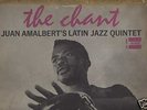 Juan Amalbert LATIN JAZZ Quintet THE CHANT  Orig.LP/VG+