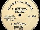 Ellis Dee D  Dj Swanne Ruff Neck Bizznizz MINT @LISTEN@