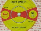 SOUL SISTERS - I CAN'T STAND IT - ORG UK SUE 7
