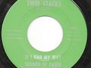 SOUNDS OF DAWN if i had...TWIN STACKS northern soul 45