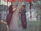 LITTLE WILLIE JOHN: Talk To Me 45 (PC, clean) rare Blues & R&B