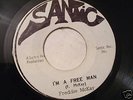 FREDDY McKAY- I'M A FREE MAN - ON SANTIC LABEL ORIG..7
