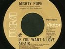 MIGHTY POPE rare northern soul If You Want A Love Af 45