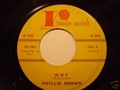 PHYLLIS BROWN ' WHY / OH BABY'  ON RAINBOW RECORDS