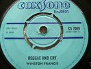 WINSTON FRANCIS - REGGAE AND CRY..BLUE COXSONE 45.HEAR
