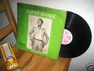 ORCHESTRE SUPER MANDE  AFRO PSYCH MANDINGUE LP