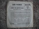 Don Thomas Come On Train DJ 45 Northern Soul DJM Promo