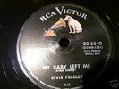 ELVIS PRESLEY MY BABY LEFT ME RCA 78 RPM FIRST PRESSING