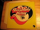 BEES MAKE HONEY 