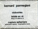 BERNARD PARMEGIANI. VIOLOSTRIES / THING IN D. France.