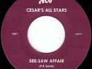 CESAR'S ALL STARS See Saw Affair Teo  SOUL 45