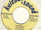 Pad Anthony - SUddenly - Kulcha Sound 45 - LISTEN