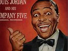 LOUIS  JORDAN   ///   LET  THE  GOOD  TIMES  ROLL