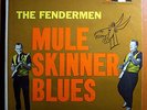 FENDERMEN MULESKINNER BLUES  ORIG' SOMA LP NM=