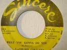 NORTHERN SOUL 45-LASHAWN COLLINS-WHAT YOU GONNA DO NOW