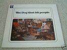 DOG THAT BIT PEOPLE  UK PARLOPHONE ORIG PROG LP SUPERB