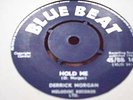 RARE SKA UK 45 - DERRICK MORGAN - HOLD ME - BLUE BEAT