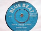RARE SKA UK 45 - PRINCE BUSTER - DON'T THROW STONES
