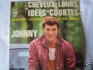 JOHNNY HALLYDAY CHEVEUX LONGS IDEES...RARE SPAIN EP