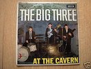 THE BIG THREE AT THE CAVERN EX/EX